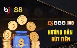 rút tiền bj88