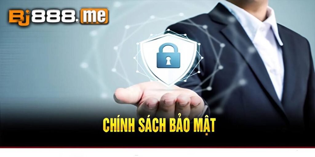 chính sách bảo mật bj88 