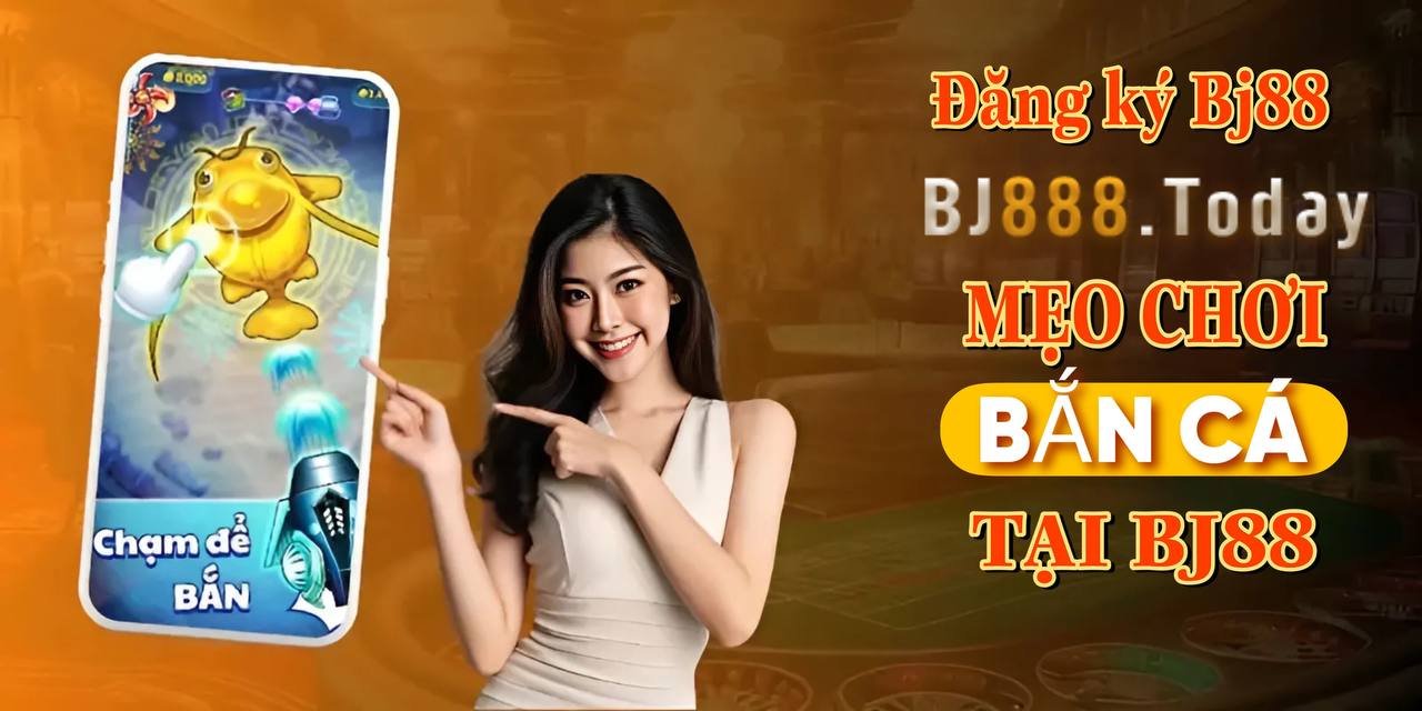 Chiến Thuật Chơi Game Bắn Cá Đổi Thưởng Trực Tuyến 2024: Dễ Thắng, Nhiều Tiền 1 mẹo chơi bán cá bj88
