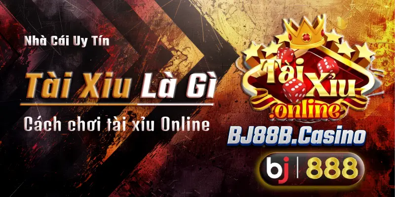 Cách chơi tài xỉu online dễ thắng cho người mới tại BJ88 1 Cách chơi tài xỉu - bj888